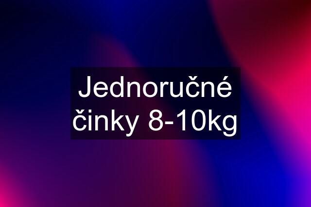 Jednoručné činky 8-10kg