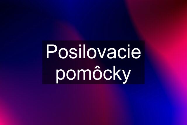 Posilovacie pomôcky