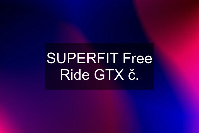 SUPERFIT Free Ride GTX č.