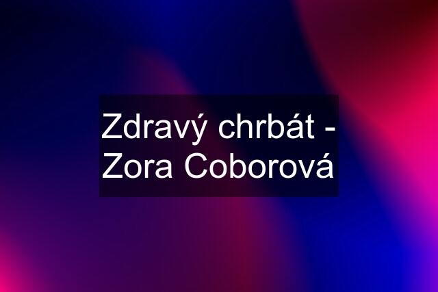 Zdravý chrbát - Zora Coborová