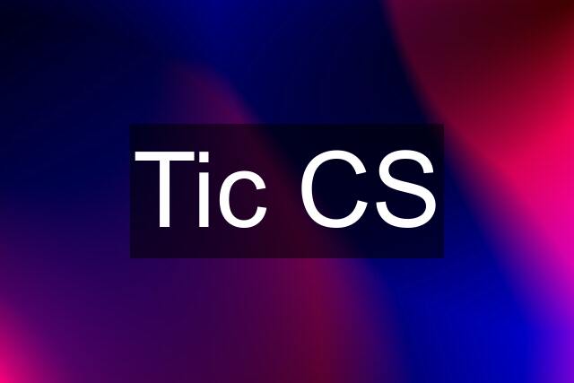 Tic CS