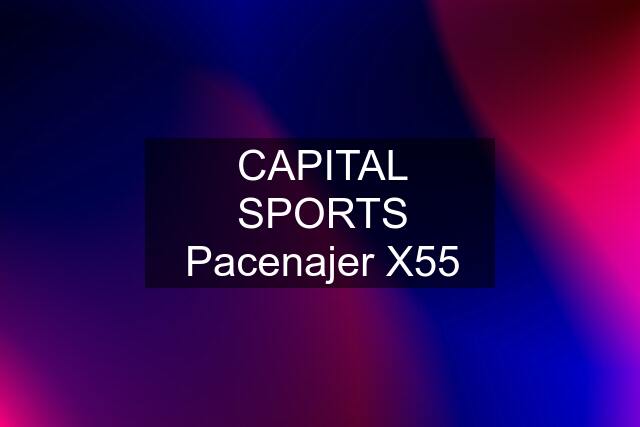 CAPITAL SPORTS Pacenajer X55