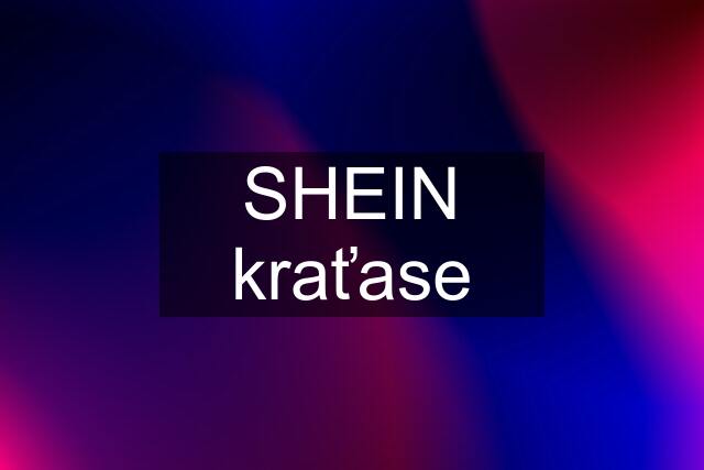 SHEIN kraťase