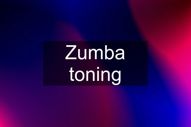 Zumba toning