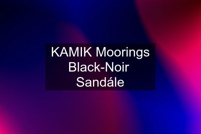 KAMIK Moorings Black-Noir  Sandále