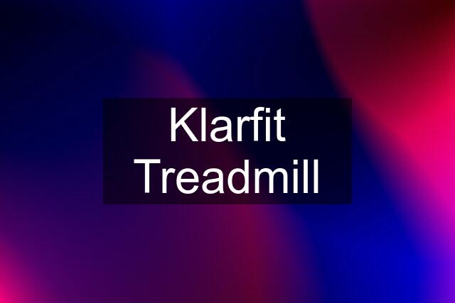 Klarfit Treadmill