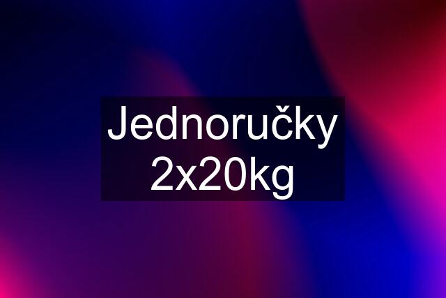 Jednoručky 2x20kg