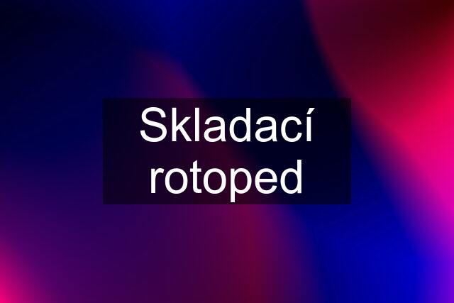 Skladací rotoped