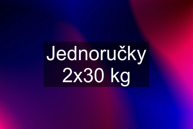 Jednoručky 2x30 kg