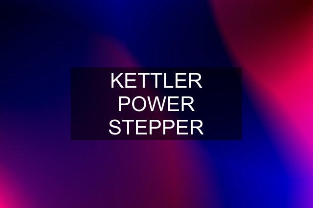 KETTLER POWER STEPPER