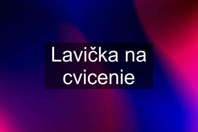 Lavička na cvicenie