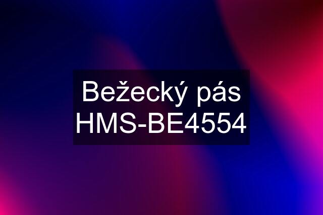 Bežecký pás HMS-BE4554