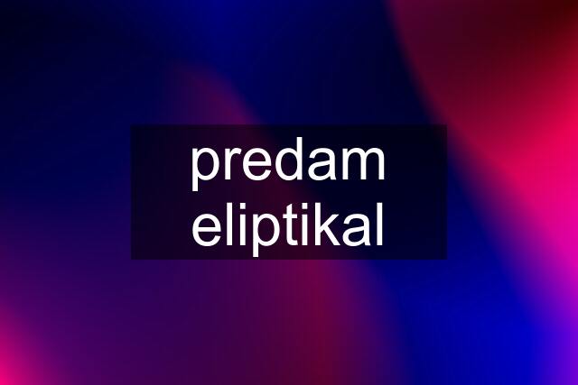 predam eliptikal