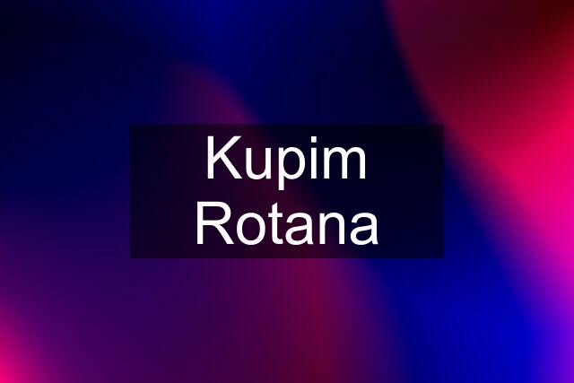 Kupim Rotana