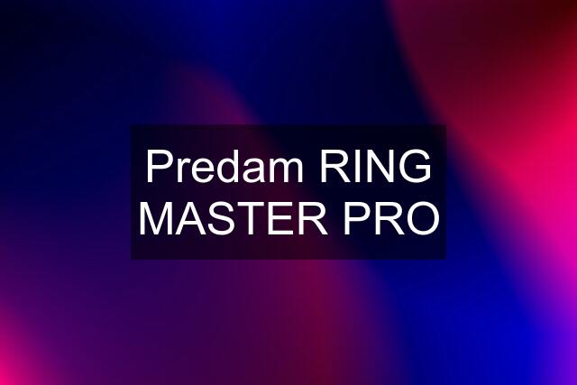 Predam RING MASTER PRO