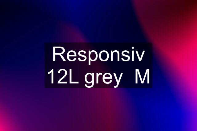 Responsiv 12L grey  M