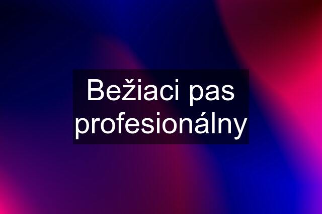 Bežiaci pas profesionálny