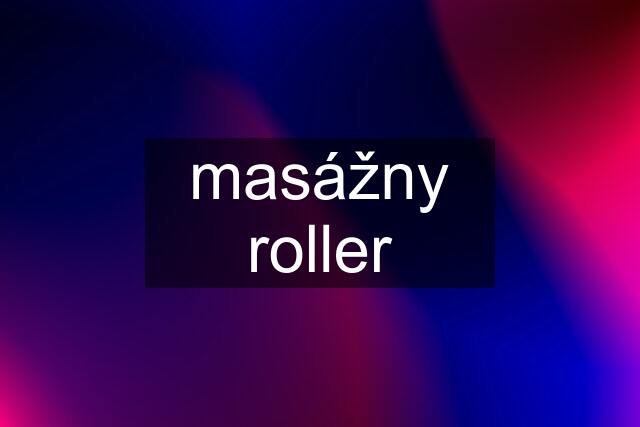 masážny roller