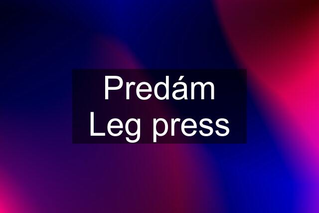 Predám Leg press