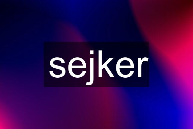 sejker