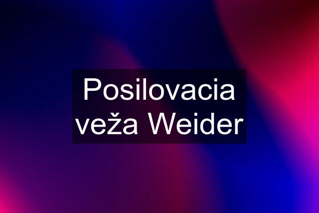 Posilovacia veža Weider