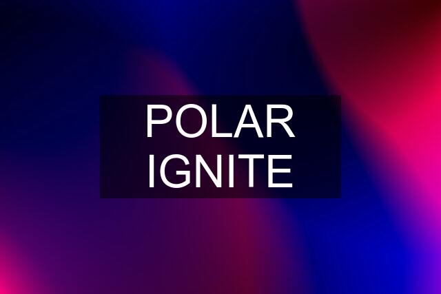 POLAR IGNITE