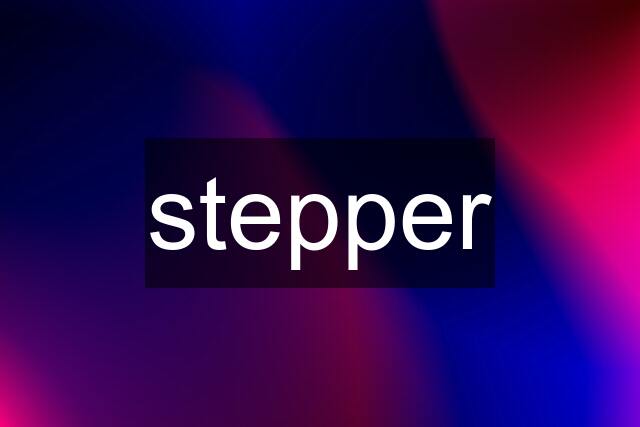 stepper