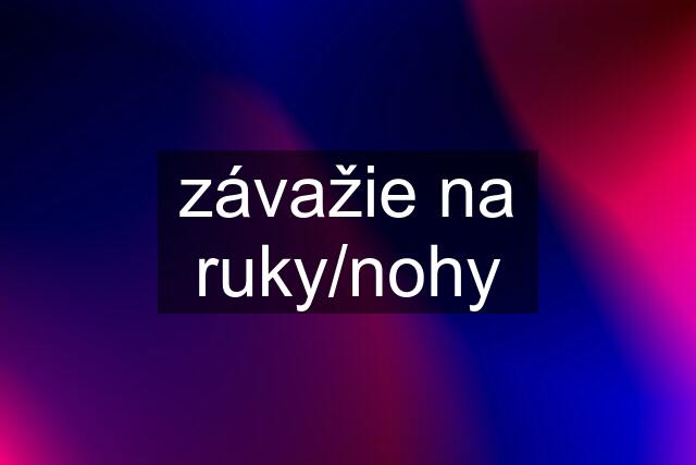 závažie na ruky/nohy