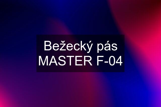 Bežecký pás MASTER F-04