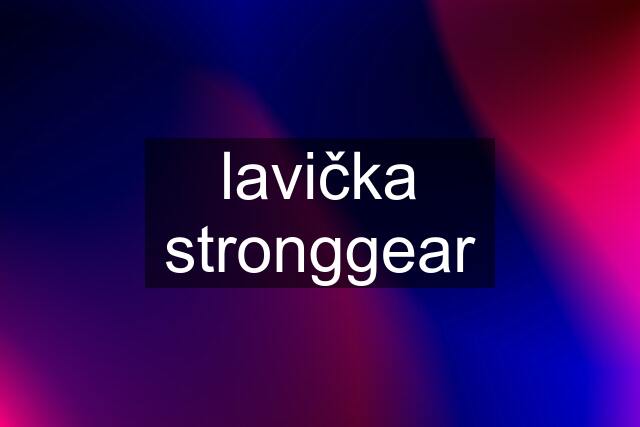 lavička stronggear