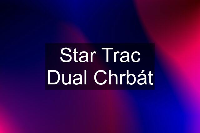 Star Trac Dual Chrbát