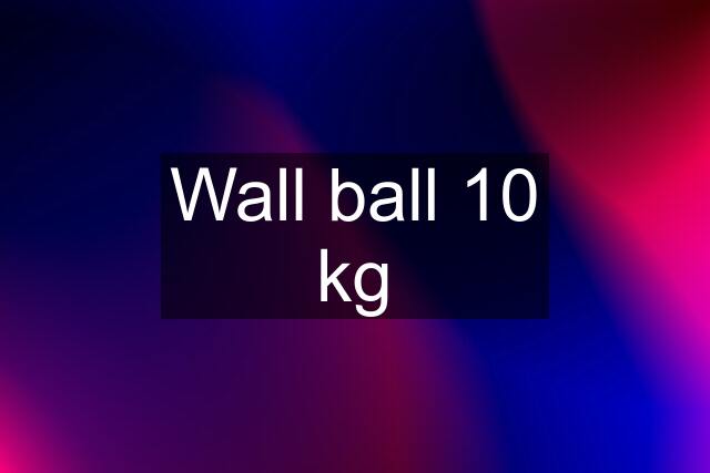 Wall ball 10 kg