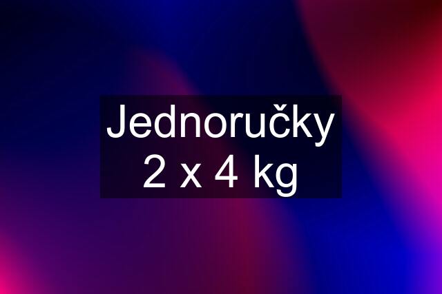 Jednoručky 2 x 4 kg