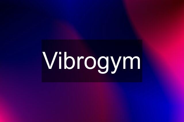 Vibrogym