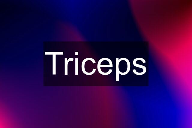 Triceps