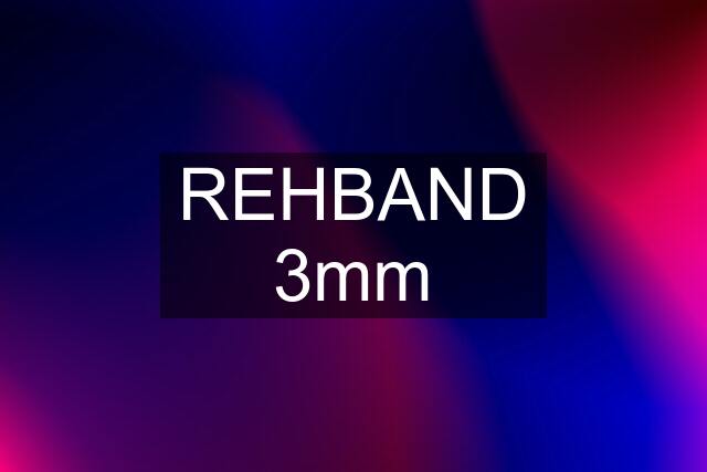 REHBAND 3mm