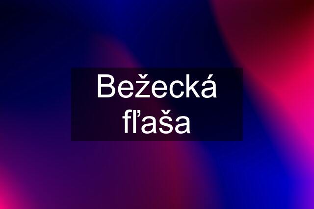 Bežecká fľaša