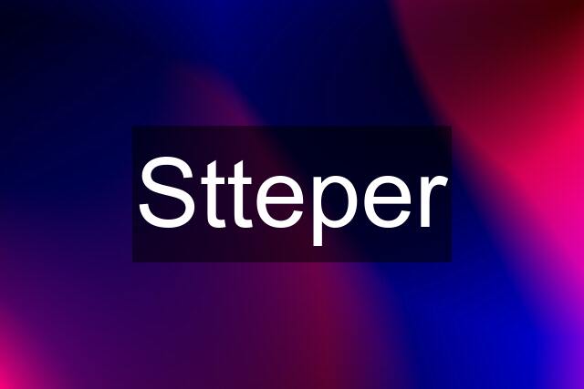 Stteper