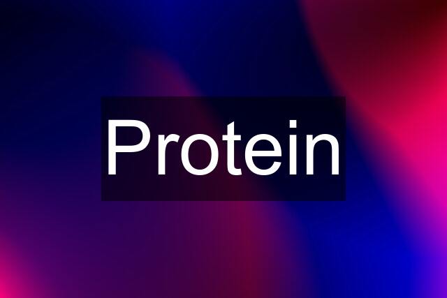 Protein