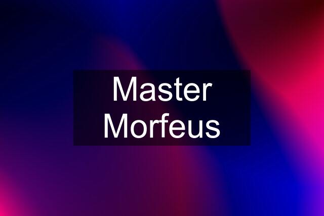 Master Morfeus