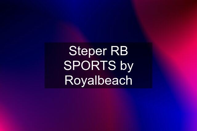 Steper RB SPORTS by Royalbeach