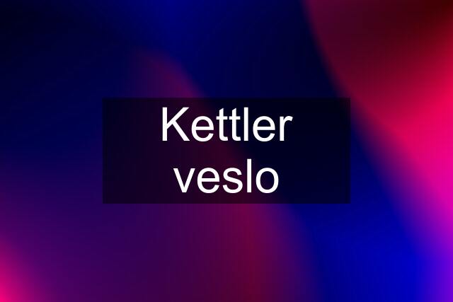 Kettler veslo