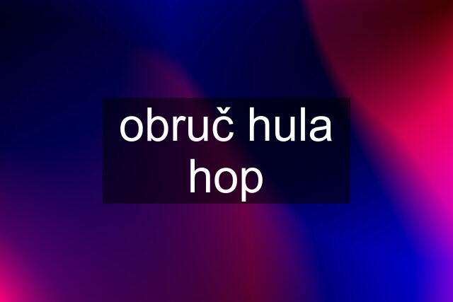 obruč hula hop