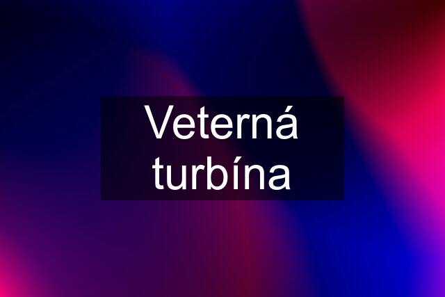 Veterná turbína