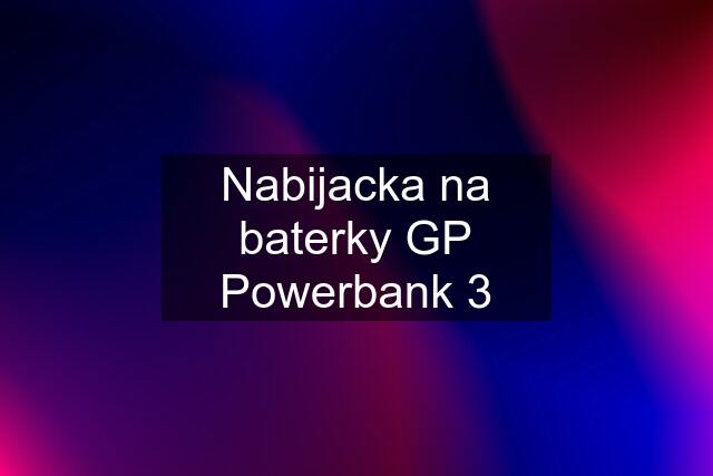Nabijacka na baterky GP Powerbank 3