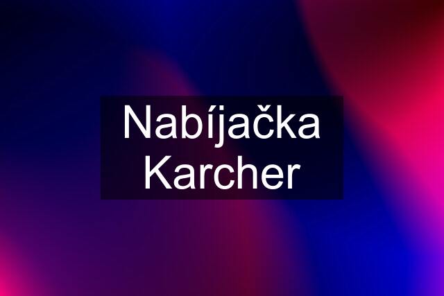 Nabíjačka Karcher