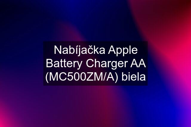 Nabíjačka Apple Battery Charger AA (MC500ZM/A) biela