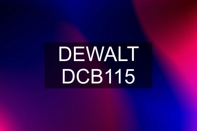 DEWALT DCB115
