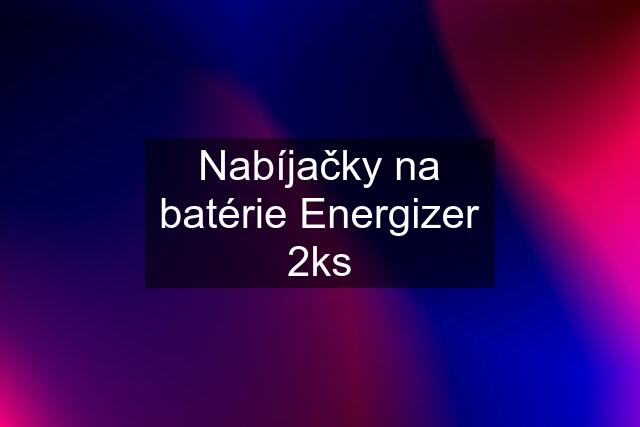 Nabíjačky na batérie Energizer 2ks