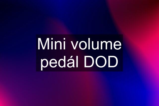 Mini volume pedál DOD